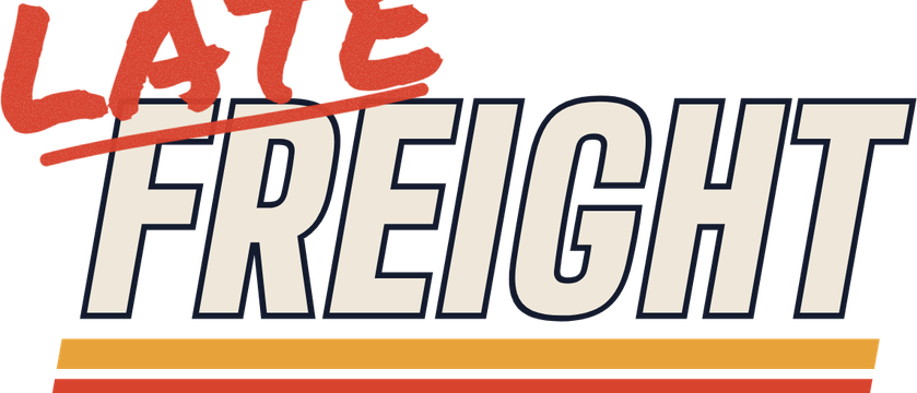 Late Freight